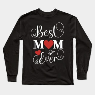 Best mom ever Long Sleeve T-Shirt